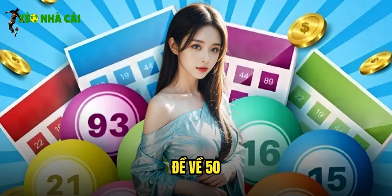 Đề Về 50 Kèo Nhà Cái Bí Kịp Soi Cầu Trúng Đậm Hôm Nay 6 Đề về 50