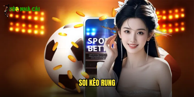 soi kèo rung