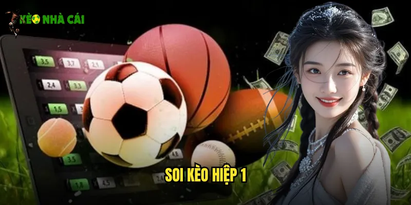 soi kèo hiệp 1